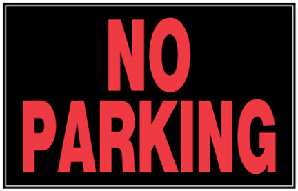 8  X 12  BLACK AND RED NOPARKING SIGN
